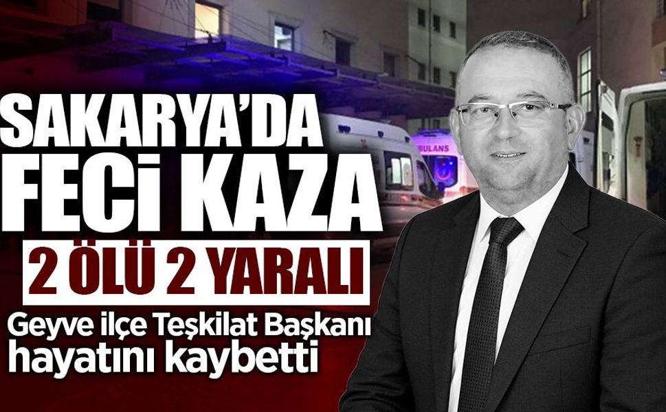 Geyve-Taraklı Yolunda Can Pazarı: 2 Ölü, 2 Yaralı