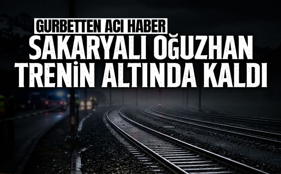 Gurbetten Sakarya'ya Acı Haber: Trenin Altında Kaldı