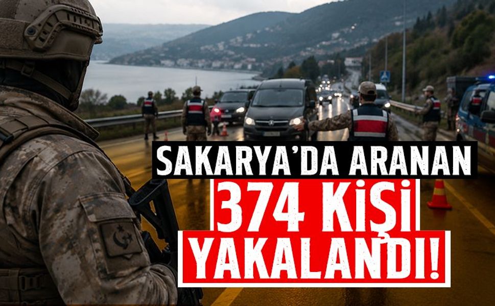 Sakarya’da Aranan 374 Kişi Yakalandı!