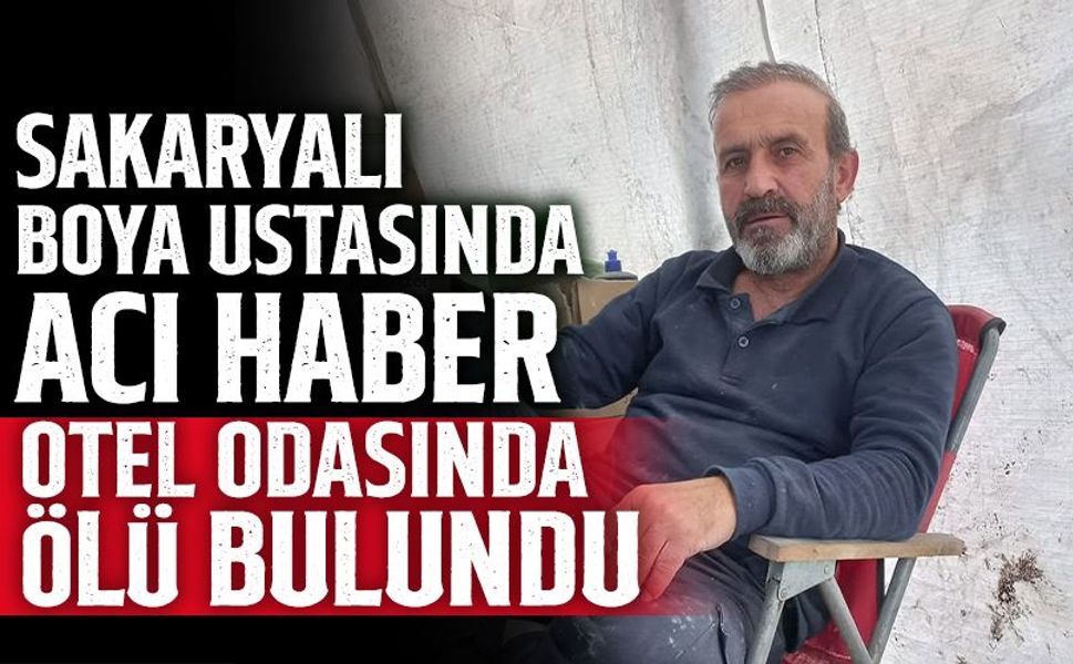 Sakaryalı Boya Ustasında Acı Haber
