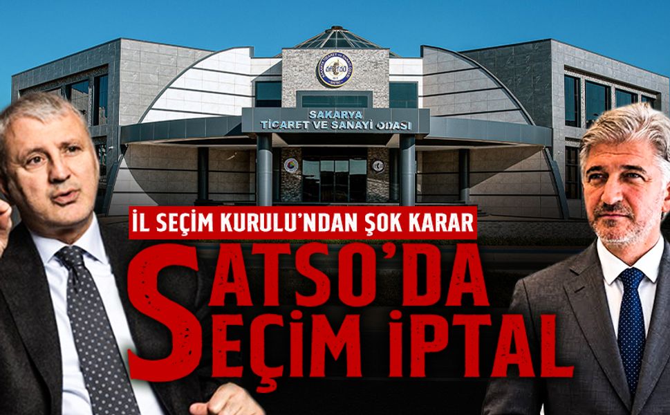 İl Seçim Kurulu'ndan Şok Karar: SATSO’da Seçim İptal Edildi!