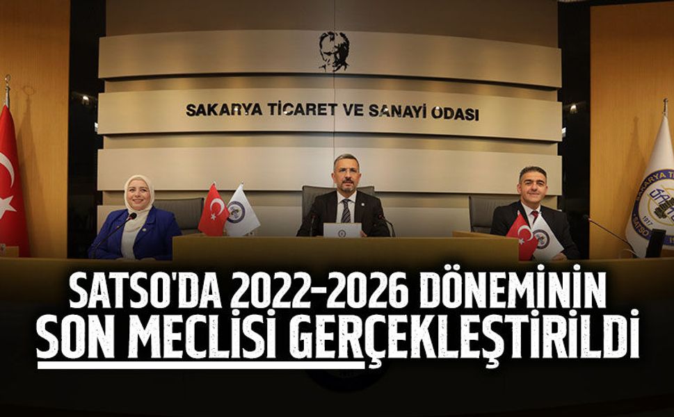 SATSO'da 2022-26 Yılının Son Meclis Toplantısı Gerçekleştirildi!
