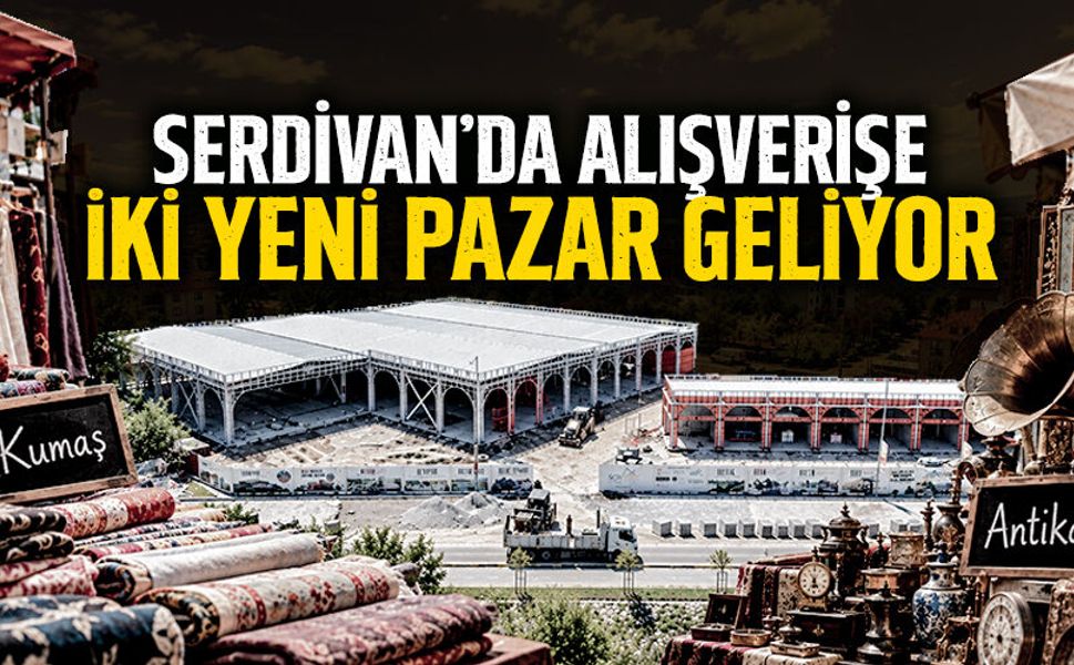 Serdivan’da Alışverişe İki Yeni Pazar Geliyor