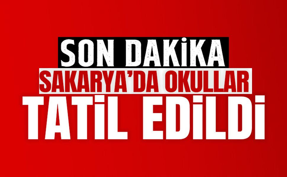 Son Dakika: Sakarya'da Okullar Tatil Edildi!