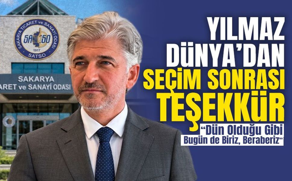 Yılmaz Dünya'dan Seçim Sonrası Teşekkür!