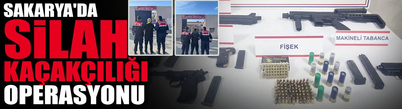 Sakarya'da Silah Kaçakçılığı Operasyonu
