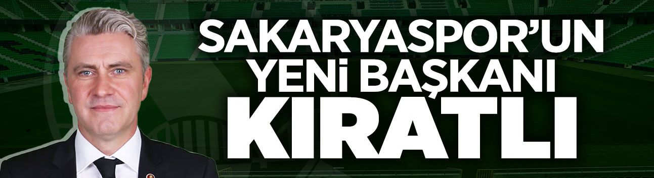 Sakaryaspor'un Yeni Başkanı Muhammet Kıratlı