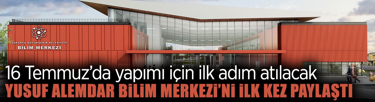 Sakarya’da Gelecek Yüzyıl İçin En Güçlü Adım