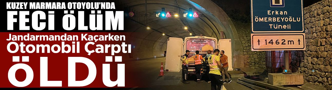 Kuzey Marmara Otoyolu'nda Feci Ölüm!