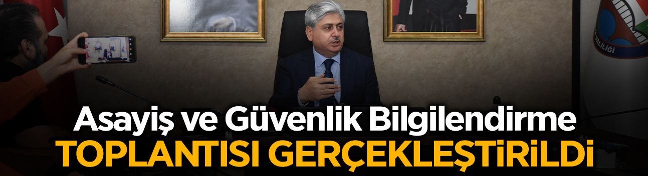 Asayiş ve Güvenlik Bilgilendirme Toplantısı Gerçekleştirildi