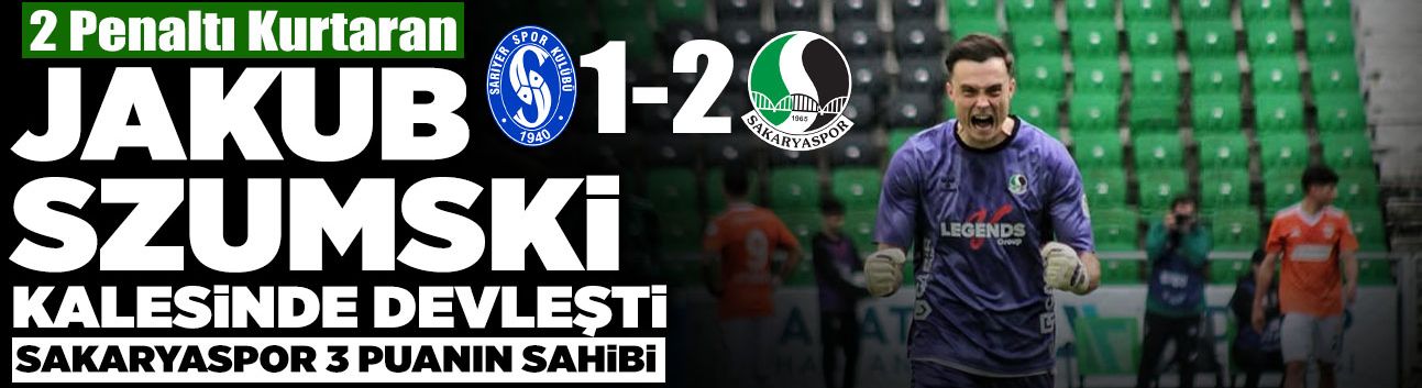 Jakub Szumski Kalesinde Devleşti: Sakaryaspor Galip Geldi