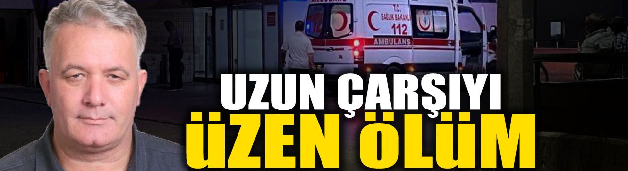 Uzun Çarşı'nın Sevilen Esnafı Ali Tıkız Hayatını Kaybetti