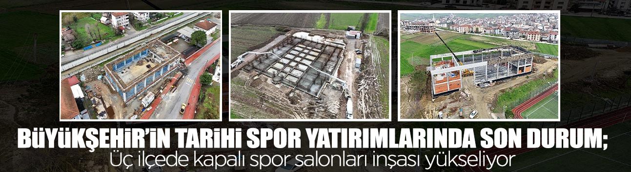 Üç İlçede Kapalı Spor Salonları İnşası Yükseliyor