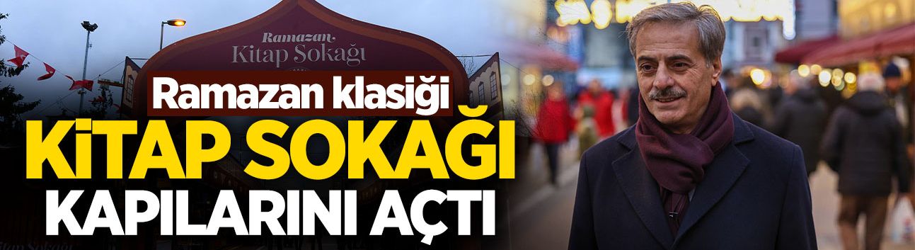Ramazan Klasiği Kitap Sokağı Kapılarını Açtı
