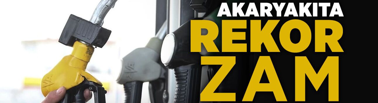 Araç Sahiplerini Üzen Haber: Akaryakıta Rekor Zam!