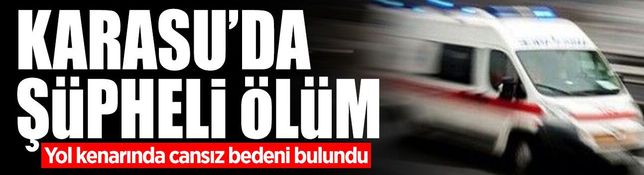 Yol Kenarında Cansız Bedeni Bulundu!